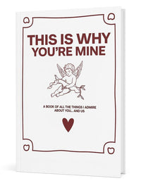 HeartInInk™ - This Is Why You're Mine Love Book
